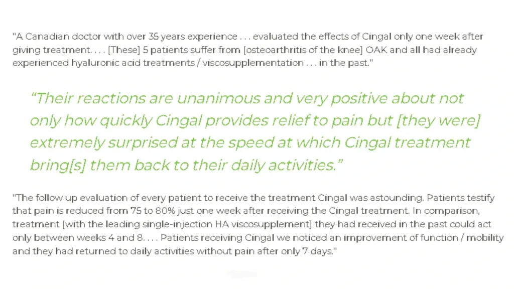 A medical practitioner's testimonial after administering Cingal to five patients.